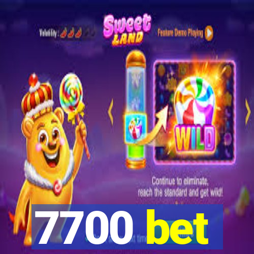 7700 bet